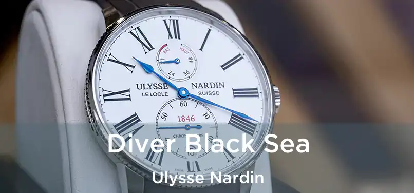  Diver Black Sea Ulysse Nardin