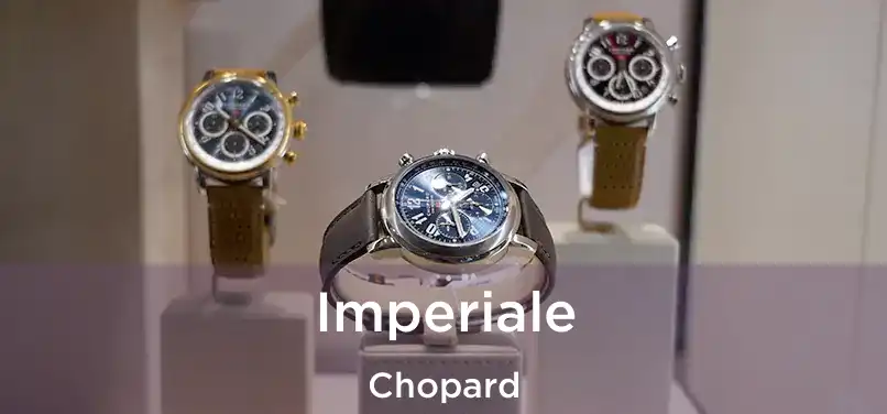  Imperiale Chopard