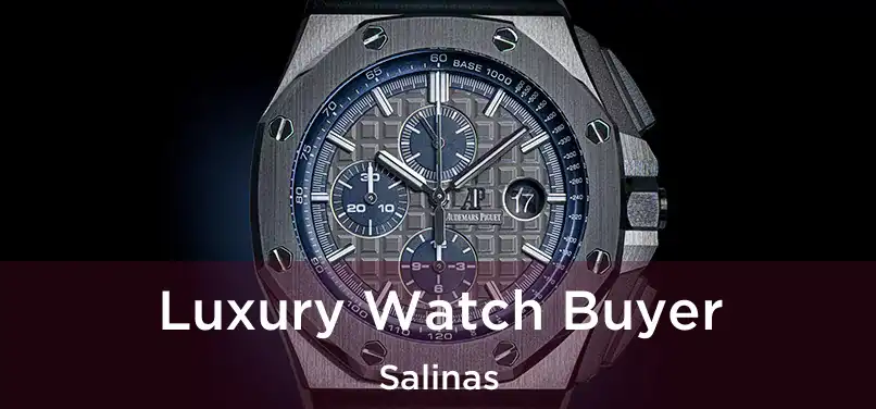  Luxury Watch Buyer Salinas