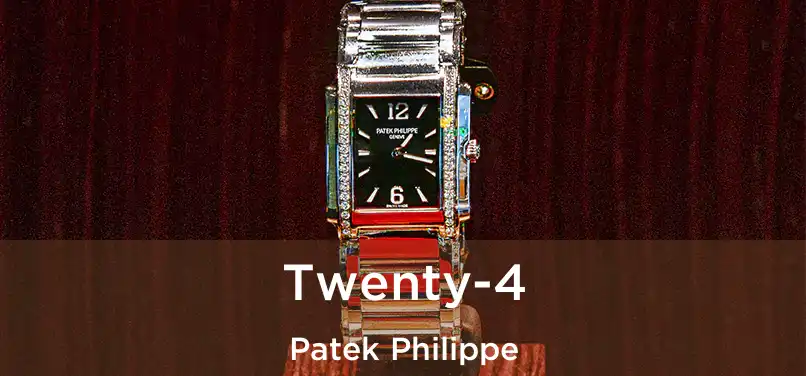  Twenty-4 Patek Philippe