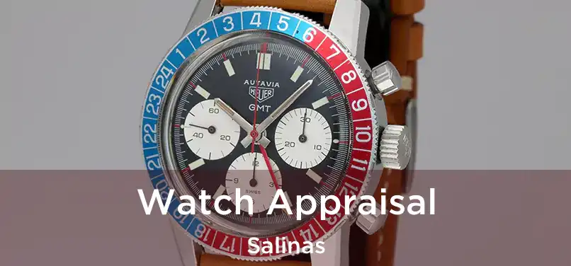  Watch Appraisal Salinas