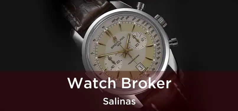  Watch Broker Salinas