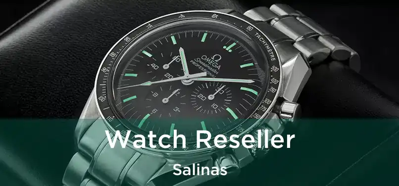  Watch Reseller Salinas